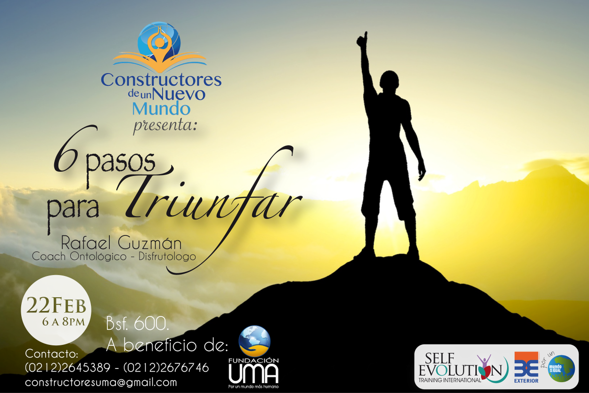 FundacionUMA's tweet image. Los invitamos a la primera charla de Constructores de un Nuevo Mundo 2016: “6 Pasos para Triunfar" #22Feb - 6 a 8pm.