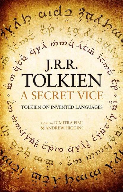 Tolkien's A Secret Vice, on invented languages: expanded edition by <a href="/Dr_Dimitra_Fimi/">Prof Dimitra Fimi</a> and @asthiggins out next month!