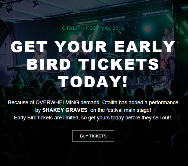 Otalith has added a performance by SHAKEY GRAVES on the festival main stage! Buy Today! bit.ly/1orG0qo
