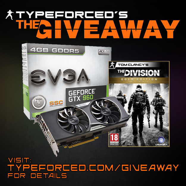 typeForced's tweet image. GIVEAWAY

GTX 960 4GB SuperClocked
The Division GOLD Edition

Enter to Win 
typeForced.com/giveaway