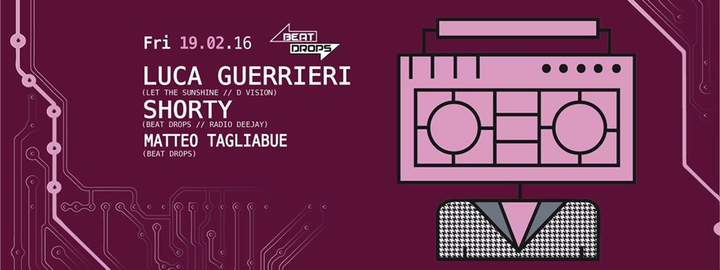 beatdops's tweet photo. Friday 19.02.2016 - @LucaGuerrieri  // @0_0shorty  // @matteotagliabue. Fb event: https://t.co/lSNgOiyKUr… https://t.co/ykrjQjOTjG