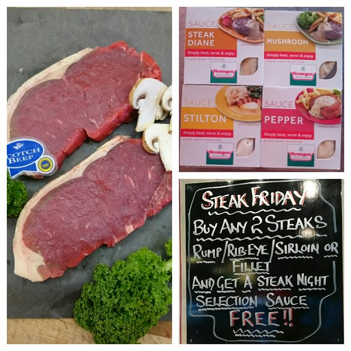 Steak Friday
Buy any 2 fillet, sirloin, ribeye or rump steaks and get a free steak night selection sauce.