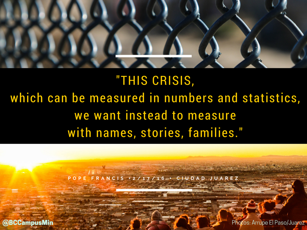 BCCampusMin's tweet photo. Quote of the Day, Thank you @Pontifex, #Pope2Border https://t.co/UvaxSF7kf6