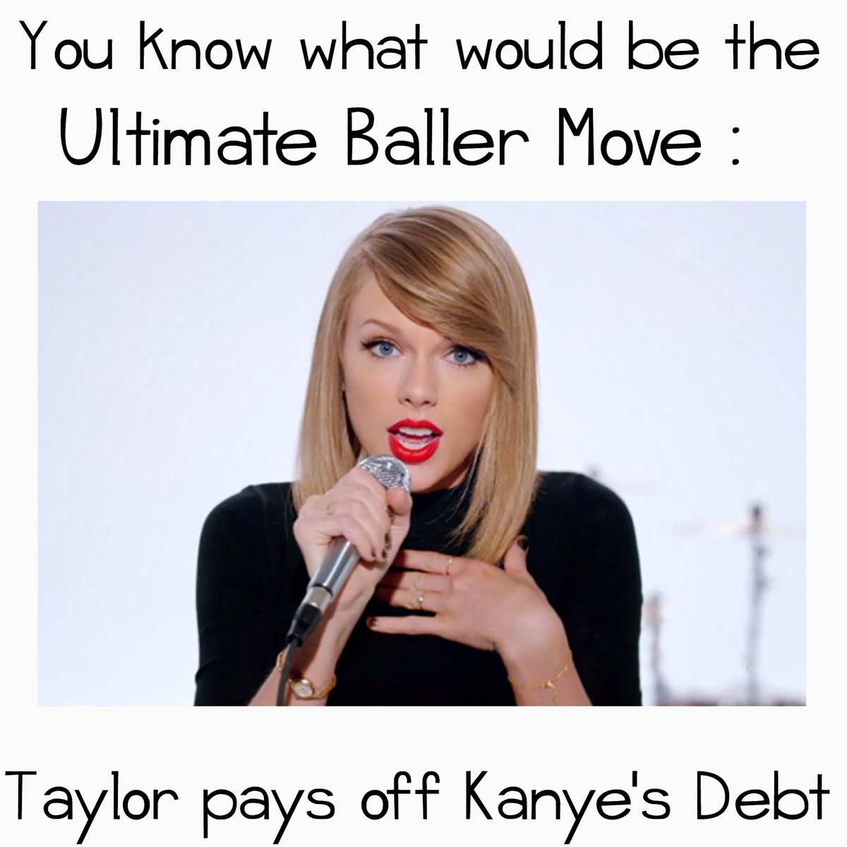 haiku_happy's tweet photo. You know what would be the ultimate baller move?? Taylor paying off Kanye's debt! https://t.co/VpvLIfCJKe