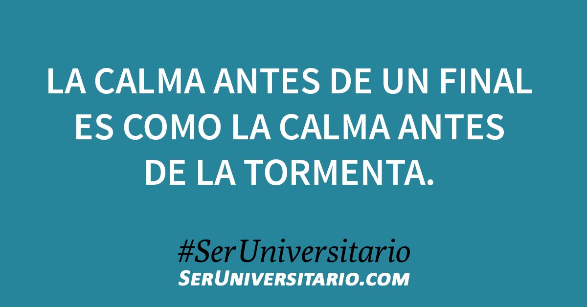 SerUniv's tweet photo. La calma antes de un final es como la calma antes de la tormenta. #SerUniversitario (vía @aleebermejo) https://t.co/b8e7ExRlHF