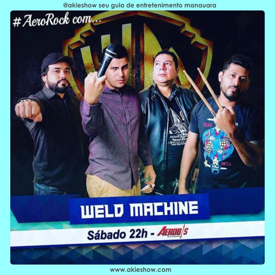 akieshow's tweet image. #HojeTem!!! #WeldMachine - 20fev - No #aerobis Av. Professor Nilton Lins (dentro do Aeroclub). \A/ #AkiéShow