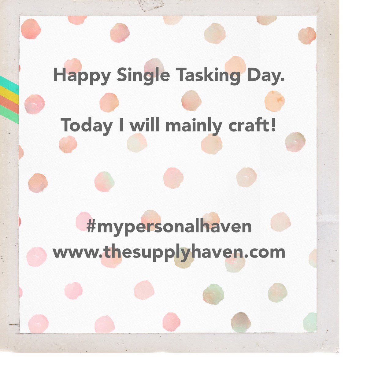 TheSupplyHaven's tweet image. Today is #NationalSingleTaskingDay. Let's slow down and do one thing at a time #mypersonalhaven