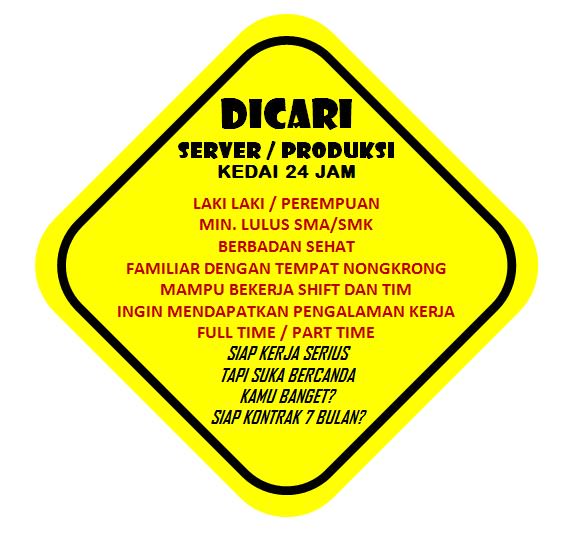 #JogjaLowKer Produksi/Server | Full time | Mahasiswa/Umum | NO CV - Beli Formulir | Kedai24Jam