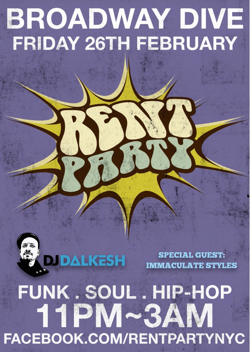 DJDALKESH's tweet photo. RENT PARTY returns to @BroadwayDiveNYC this Friday 26 FEB!! Funk. Soul. Hip-Hop. 11PM~3AM. w. #ImmaculateStyles https://t.co/lCMK2fPNwK