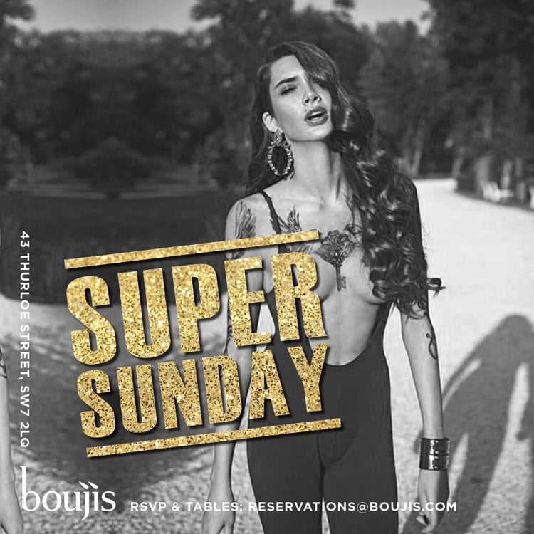Excited for a big Super Sunday at Boujis who is joining us to party the weekend away
