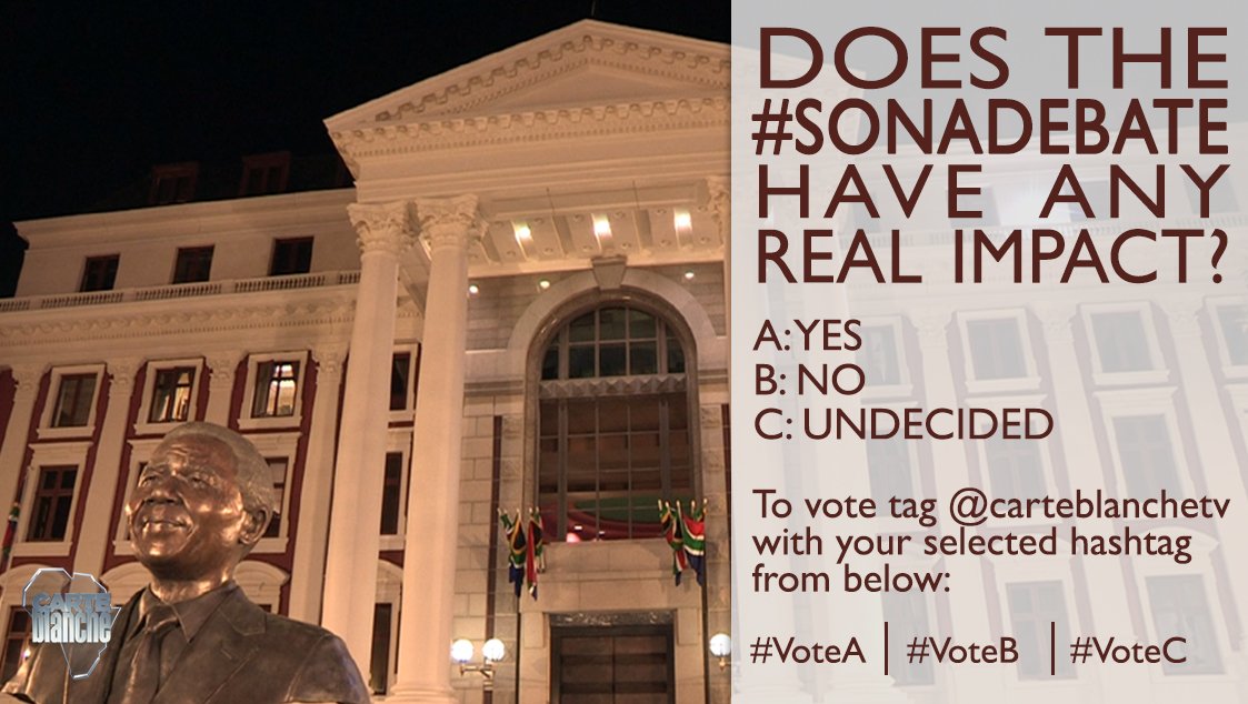 Does the #SONADebate have any real impact? Tag <a href="/carteblanchetv/">Carte Blanche</a> with #VoteA, #VoteB or #VoteC.