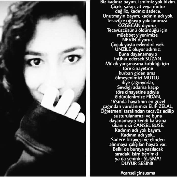 Papatyalar ölmez bayım, papatyaları öldürürler!
BİZ KADINIZ BAYIM!!
#Susmaduyursesini 
#canseliçinsusma