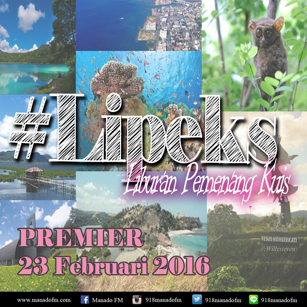motion918fm's tweet photo. #BESOK ! Kuis #LIPEKS. dapetin trip gratis bareng #ManadoFM &amp; #ManadoTourGuide, listening us on @918ManadoFM https://t.co/rxHTkZhdZL
