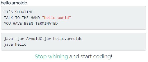 b_santra's tweet image. Now thats a biggie 😜 lhartikk.github.io/ArnoldC/ #crazyengineering #programming #arnoldschwarzenegger #lol