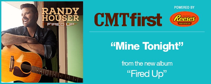 CMT's tweet photo. #CMTfirst: @RandyHouser, "Mine Tonight." Hear this track exclusively here: https://t.co/r6VQyIQMJo @ReesesPBCups https://t.co/lKp0UvXs5R