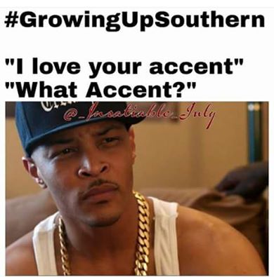 FourN7's tweet photo. #GrowingUpSouthern #StillSouthern #Fact #YouAreTheOneWithTheAccent https://t.co/Eu3mJiEn8X