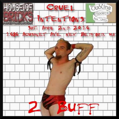 HoBWrestling's tweet image. @OneAndOnly2Buff  @HoBWrestling  #CruelIntentions