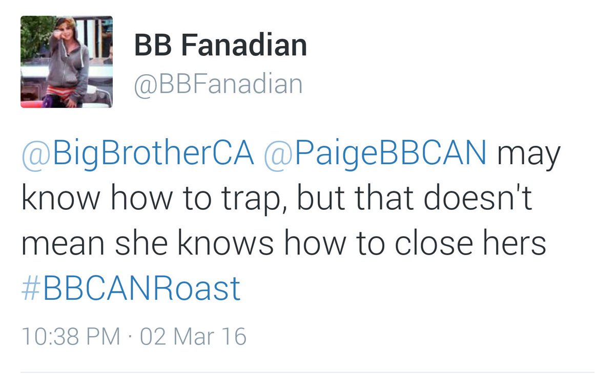 BBFanada's tweet photo. @PaigeBBCAN Yeah, sorry about that one π
#BBCANRoast https://t.co/FXAXHkOEhi
