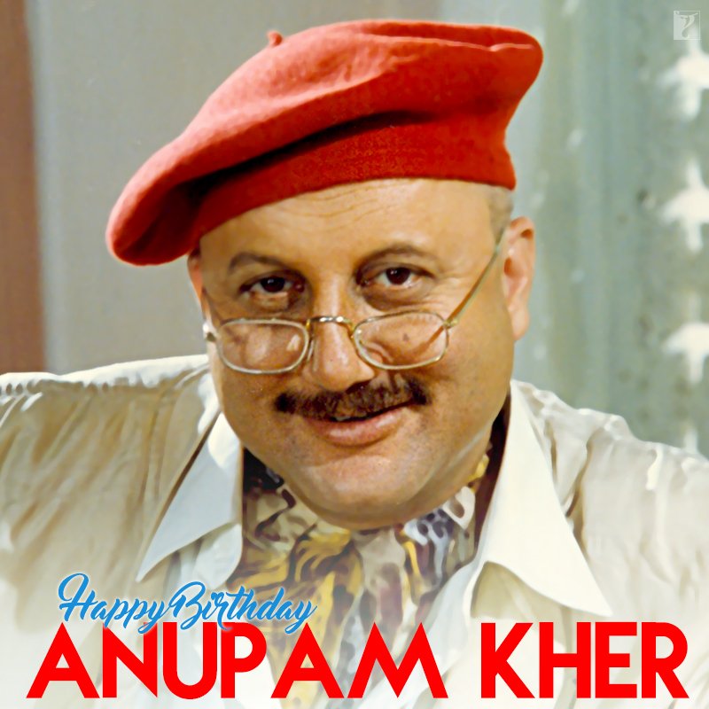 yrf's tweet photo. He is talent personified! Wishing the amazing actor @AnupamPkher a very Happy Birthday! https://t.co/cseyVEIqi2