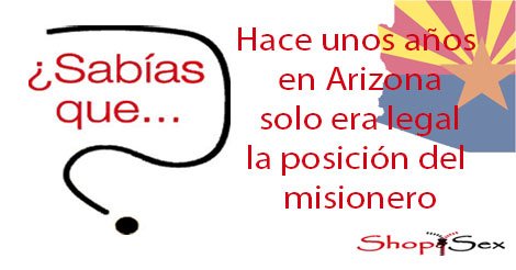 ShopSexES's tweet photo. La única forma legal de tener #sexo en Arizona durante mucho tiempo fue con la posición del Misionero. #FelizLunes https://t.co/UyfQCwUHnD
