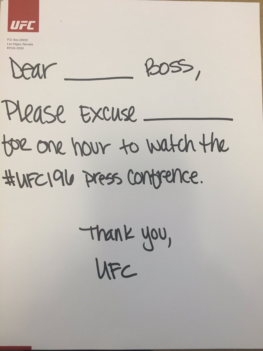 Here is your letter of excuse.  
Just fill in your name. You're welcome.  👍🏽 #UFC196 
bit.ly/1S1pvgF