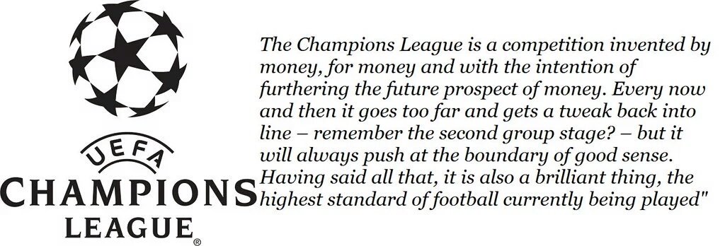 RonayQuotes's tweet photo. "The Champions League is a competition invented by money, for money" - Ronay on the Champions League #UCL https://t.co/d3KNixeuHJ