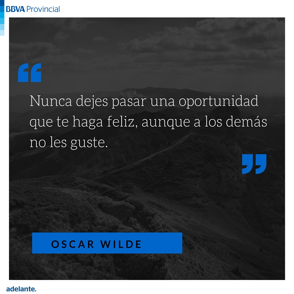 BBVAProvincial's tweet photo. "Nunca dejes pasar una oportunidad que te haga feliz, aunque a los demás no les guste" Oscar Wilde

¡Buenas Noches! https://t.co/No8F2epD7g