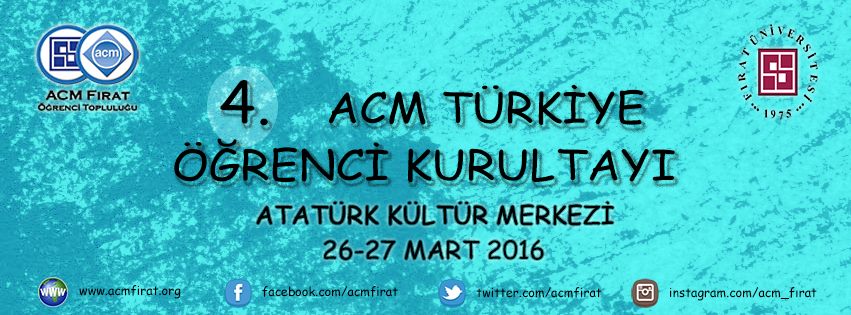 4. ACM Türkiye Öğrenci Kurultayı Fırat Üniversitesi'nde.

Detaylar çok yakında...