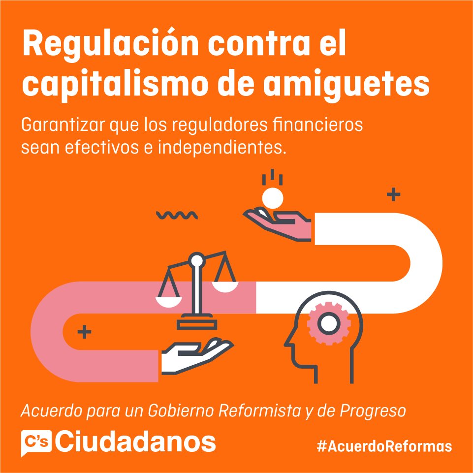 Ciudadanos 🇪🇸🇪🇺 on X: Contra el capitalismo de amiguetes ➡ asegurar  reguladores financieros efectivos e independientes #AcuerdoReformas   / X