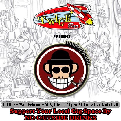 monkeybootsjkt's tweet photo. Besok Jumat Malam, Jam 11 pm, kami live di TwiceBar Bali.
Support Your Local Gig Space By NO OUTSIDE DRINKS
Ahoyy !! https://t.co/96IPhPl3uz