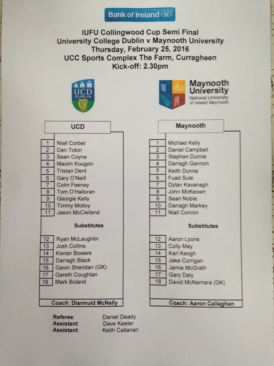 Here are the line-ups for the <a href="/UCDAFC/">UCD FC</a> v <a href="/MUSoccerClub/">Maynooth Uni Soccer</a> #CollingwoodCup semi-final