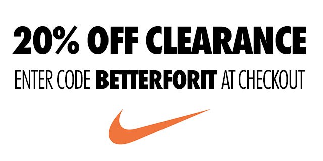 Nike.com on X: "Take an extra 20% off clearance. Enter code BETTERFORIT at  checkout. Ends 3.2. Shop now https://t.co/wxSTyRUegX  https://t.co/qttTLfuERw" / X
