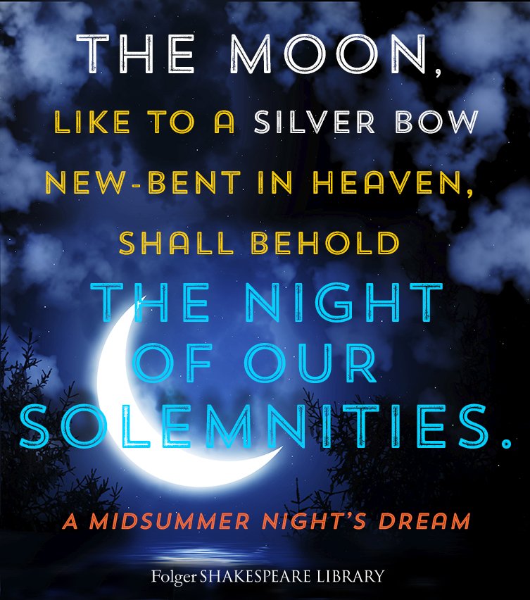 FolgerLibrary's tweet photo. "The moon, like to a silver bow new-bent in heaven, shall behold..." https://t.co/jOUuQei7u8 #FolgerMidsummer https://t.co/f2idjSh82g