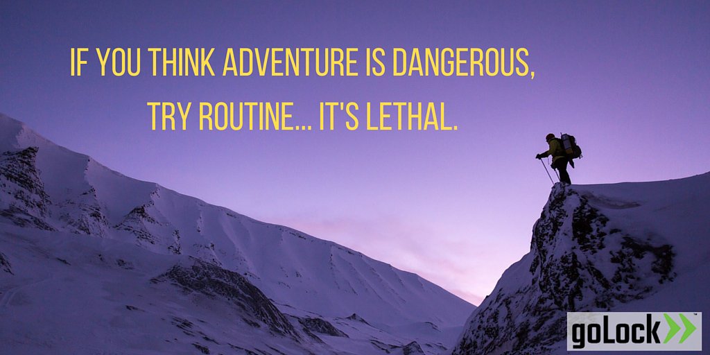 mygoLock's tweet photo. If you think adventure is dangerous... #golock #adventure https://t.co/KYLX2tkSXb https://t.co/bREyf6G0hn