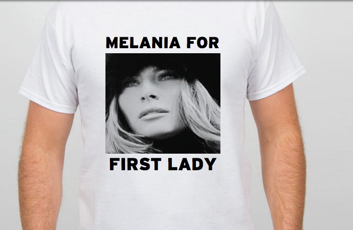 MelaniaShirts's tweet photo. The ONLY Melania For First Lady T-Shirt. Get yours here --> https://t.co/eK7i8gLabH #Trump2016 #Trump#TrumpTrain https://t.co/1IyeiOM1Je