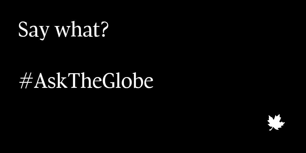 globeandmail's tweet photo. Have a burning question you would like one of our reporters to answer? Use #AskTheGlobe and we'll find the answer https://t.co/u5qbx6ShAg