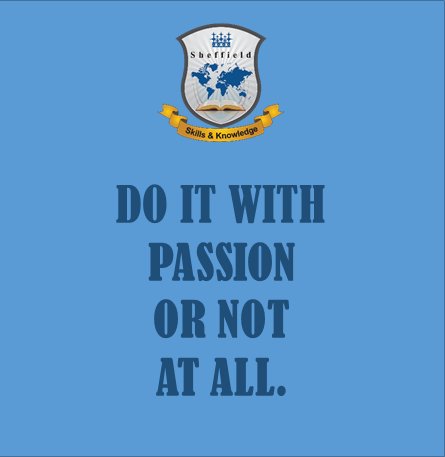 SheffieldMY's tweet photo. Whatever you do... Do it with PASSION or not at all! #LearnForYourFuture @ SheffieldMY https://t.co/LrU7AYtrG5
