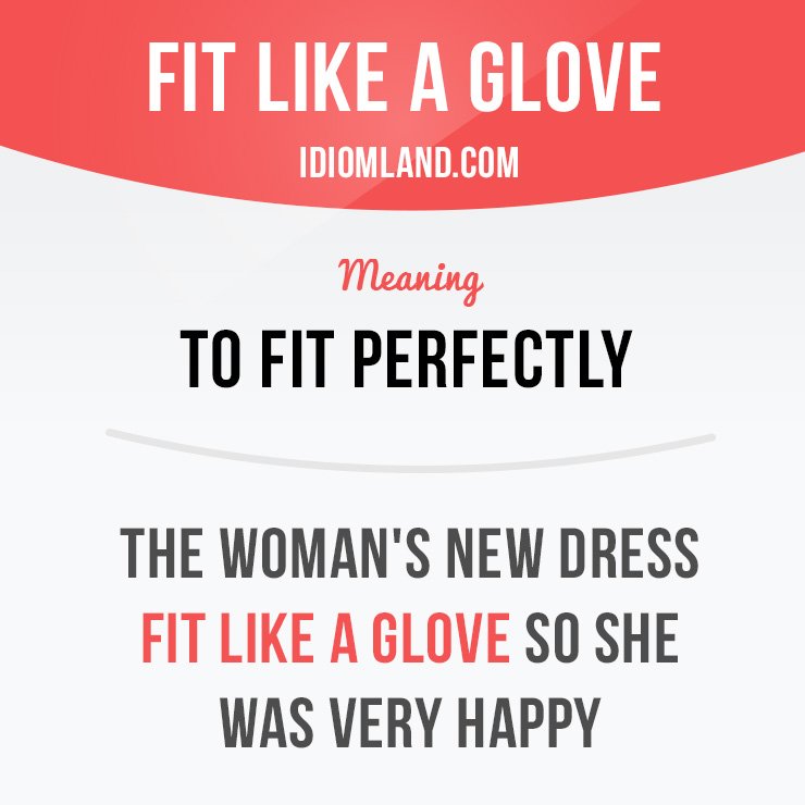 Fit like a glove" means "to fit perfectly". #idiom #idioms #english #learnenglish #studyenglish #dictionary Fit like a glove" means "to fit perfectly". #idiom #idioms #english #learnenglish #studyenglish #dictionary