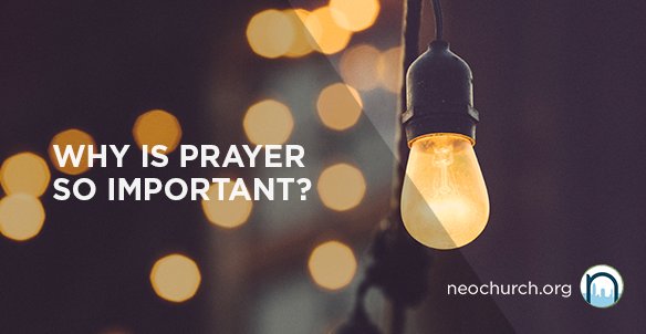 What's so important about #prayer? Pastor Dan blogs: ow.ly/YLpBe  #newlifeincle #neopastorsblog