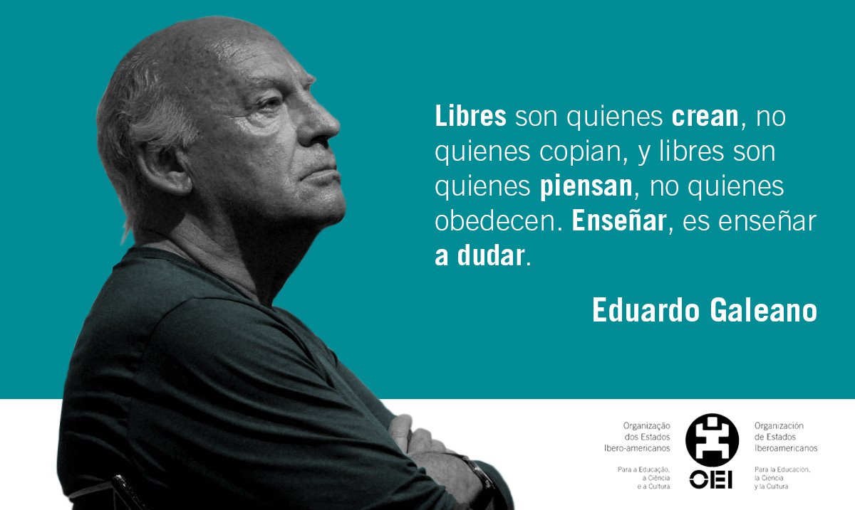 Frases De Eduardo Galeano Sobre La Educacion