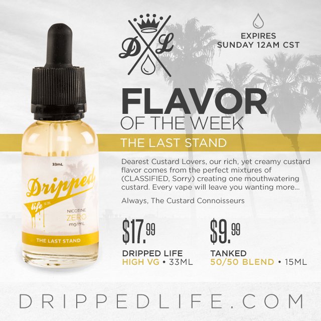 GlobalVapery's tweet photo. #drippedlife #FlavorOfTheWeek is #THELASTSTAND! Enjoy this Sweet #Custard #alldayvape #VapeSale #VapeDeal https://t.co/Z4KvfCyK8d
