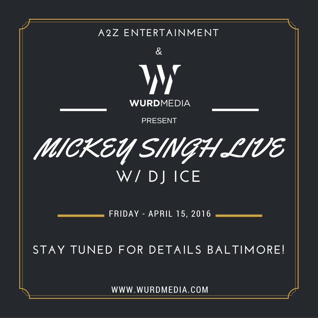WurdMedia's tweet photo. MICKEY SINGH LIVE 2016. Baltimore y'all ready?!? #mslive16 #galliyanremix #doubleaddi #djice #mickeysingh https://t.co/p7lhNml9F4