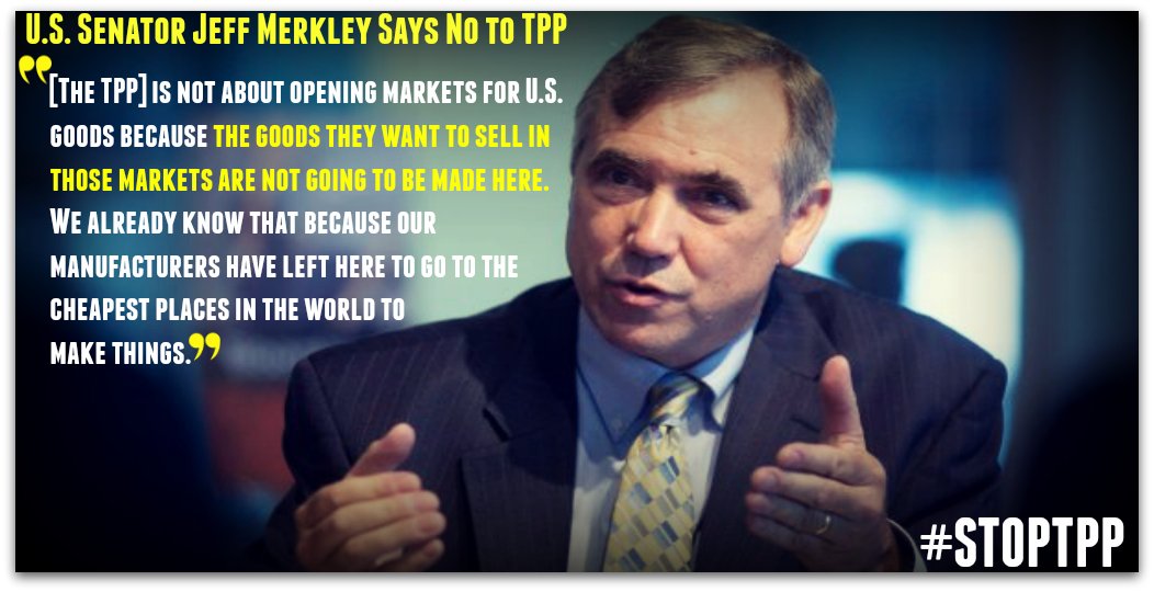 PCGTW's tweet photo. Momentum is building! @SenJeffMerkley joins the Congressional ranks against #TPP! #StopTPP: https://t.co/7Z01SrrKhU https://t.co/GVaPzFL5kG
