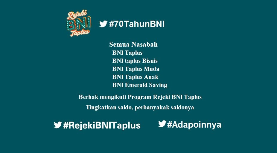 Tbngn BNI yg diikut srtkn dlm Program Rejeki BNI Taplus. #RejekiBNITaplus #70TahunBNI #Adapoinnya lht poster