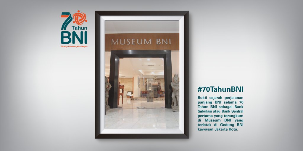 Bukti sejarah perjalanan panjang BNI selama 70 tahun #70TahunBNI #SinergiKembangkanNegeri