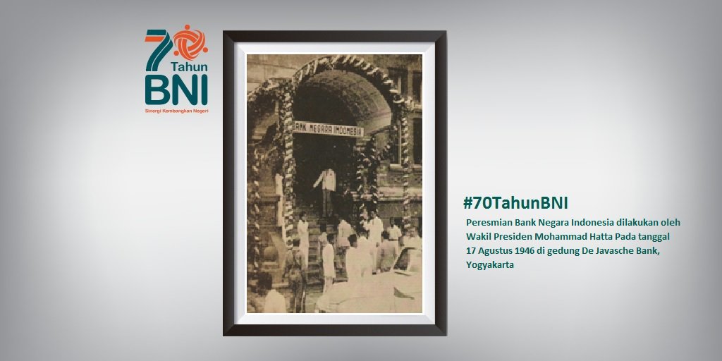 Peresmian BNI dilakukan oleh wakil Presiden Mohammad Hatta. #70TahunBNI #SinergiKembangkanNegeri