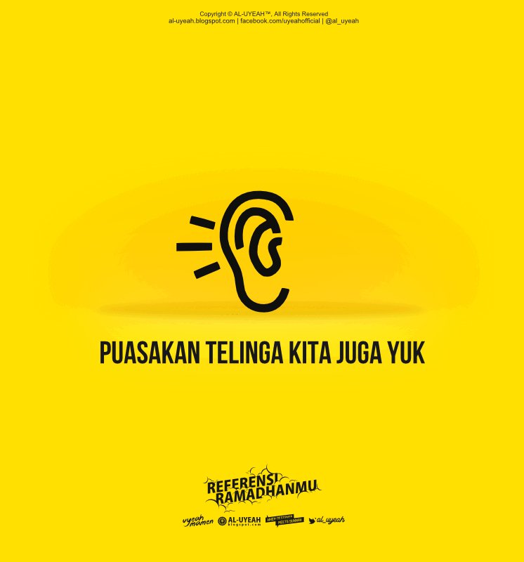 "Sesungguhnya pendengaran, penglihatan &amp; hati, semuanya itu akan dimintai pertanggungjawabannya." (QS Al-Isra’: 36)