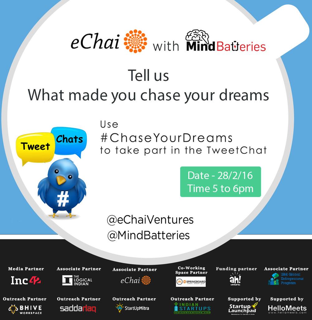 MindBatteries's tweet photo. Tweetchat tomorrow. Join us using #ChaseYourDreams. Interesting people joining us. Dream BIG! :) @eChaiVentures https://t.co/qmGuzcCxmi