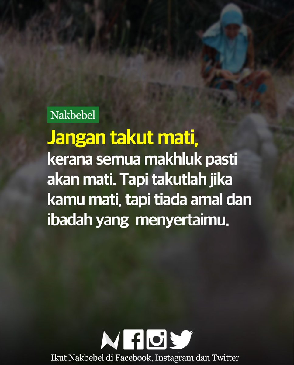 nakbebel's tweet photo. Jangan takut mati. #nakbebel https://t.co/vWi0Yuc2EU