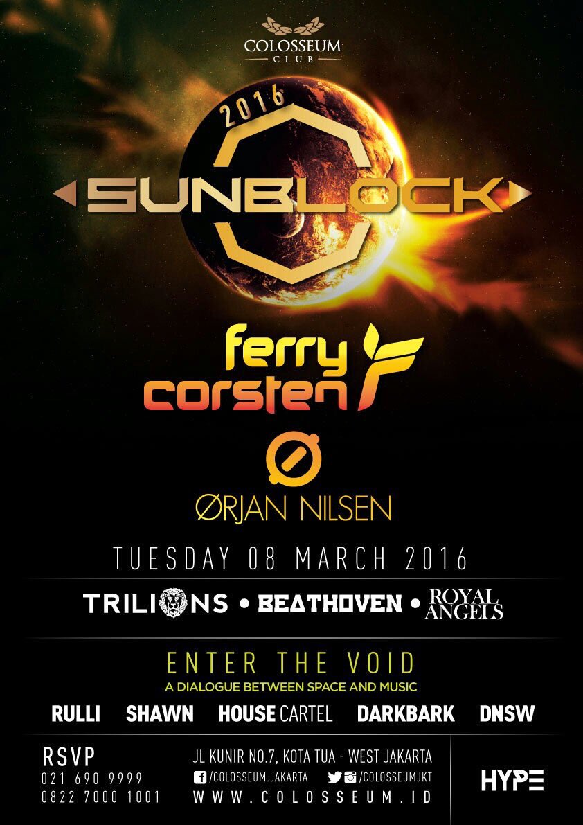 8 Maret 2016  #SUNBLOCKJKT w/ <a href="/FerryCorsten/">Ferry Corsten</a> <a href="/orjan_nilsen/">Ørjan Nilsen</a> at <a href="/ColosseumJKT/">Colosseum Jakarta</a> <a href="/BOOMING_MAN/">BOOMINGMAN</a>